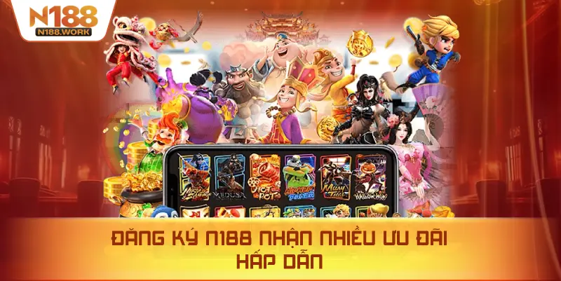 Đăng ký N188 để nhận ưu đãi hấp dẫn và trải nghiệm dịch vụ chất lượng.