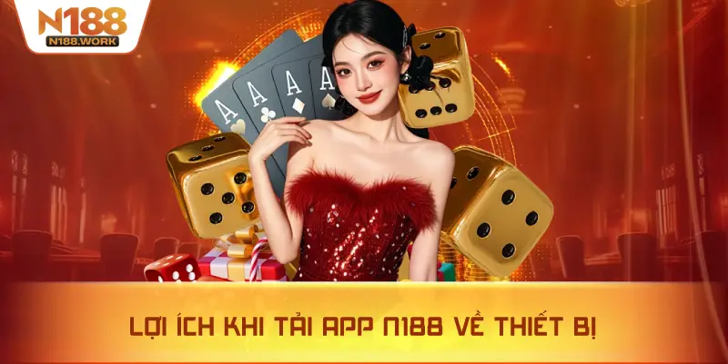 App N188 mang đến trải nghiệm mượt, ổn định và tiện lợi.