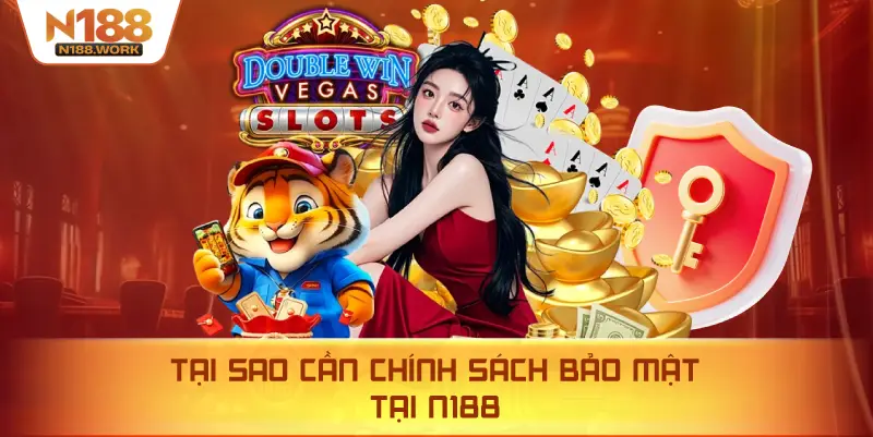 Chính sách bảo mật N188 đảm bảo dữ liệu cá nhân và tài khoản an toàn, tăng niềm tin của người chơi.